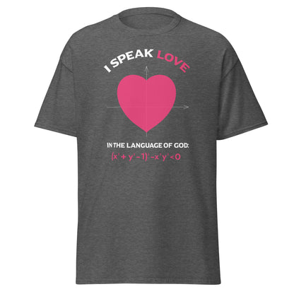 Unisex classic tee - I Speak Love 1