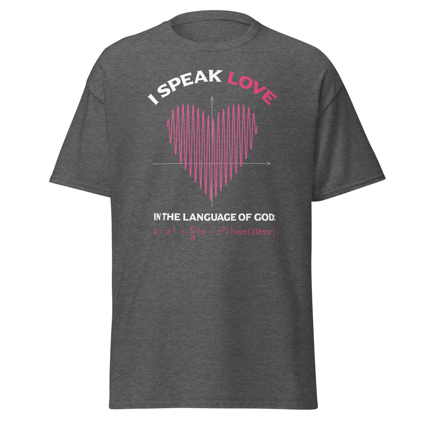 Unisex classic tee - I Speak Love 2